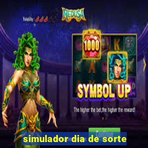 simulador dia de sorte